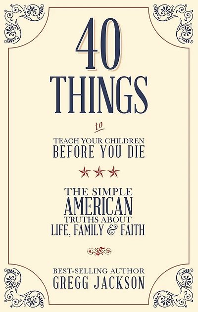 40 Things To Teach Your Children Before You Die