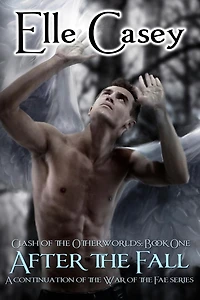 Clash of the Otherworlds: Book 1 (After the Fall)