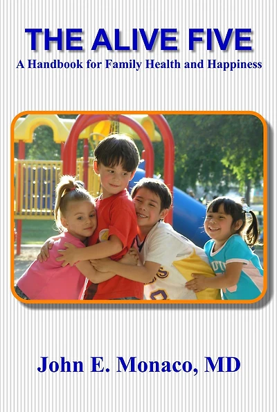 The Alive Five : A Handbook for Family Health and Happiness