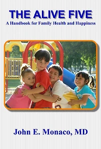 The Alive Five : A Handbook for Family Health and Happiness