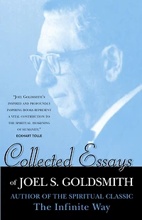 Collected Essays of Joel S. Goldsmith