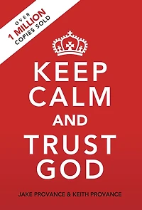 Keep Calm and Trust God