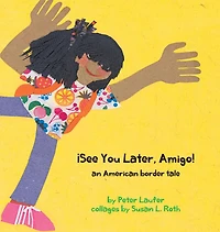 ¡See You Later, Amigo! an American border tale