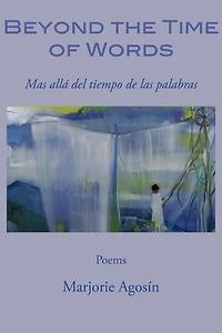 Beyond the Time of Words/Mas Alla Del Tiempo de Las Palabras