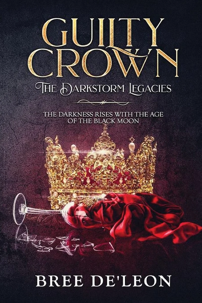Guilty Crown (The Darkstorm Legacies Book 1)
