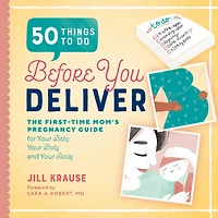 50 Things to Do Before You Deliver: The First Time Moms Pregnancy Guide
