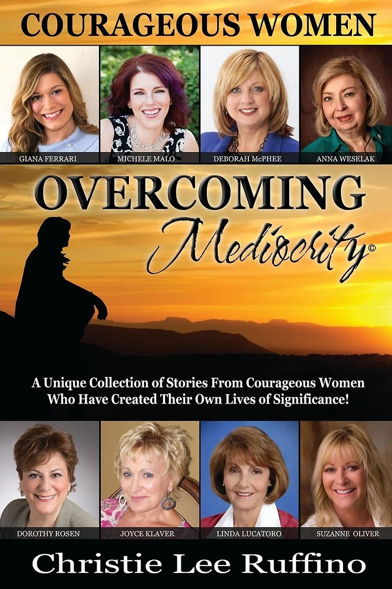 Overcoming Mediocrity: Courageous Women