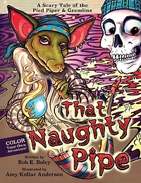 That Naughty Pipe: A Scary Tale of the Pied Piper & Gremlins