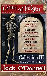Land of Fright - Collection III: Ten Short Horror Stories