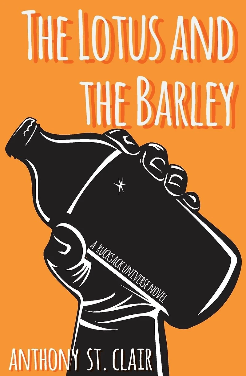 the Lotus and Barley: A Rucksack Universe Novel