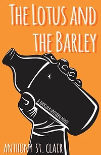 the Lotus and Barley: A Rucksack Universe Novel