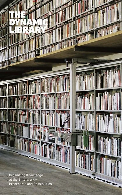 The Dynamic Library: Organizing Knowledge at the Sitterwerk-Precedents and Possibilities