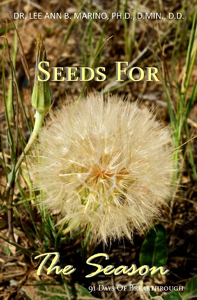 Seeds For The Season: 91 Days Of Breakthrough