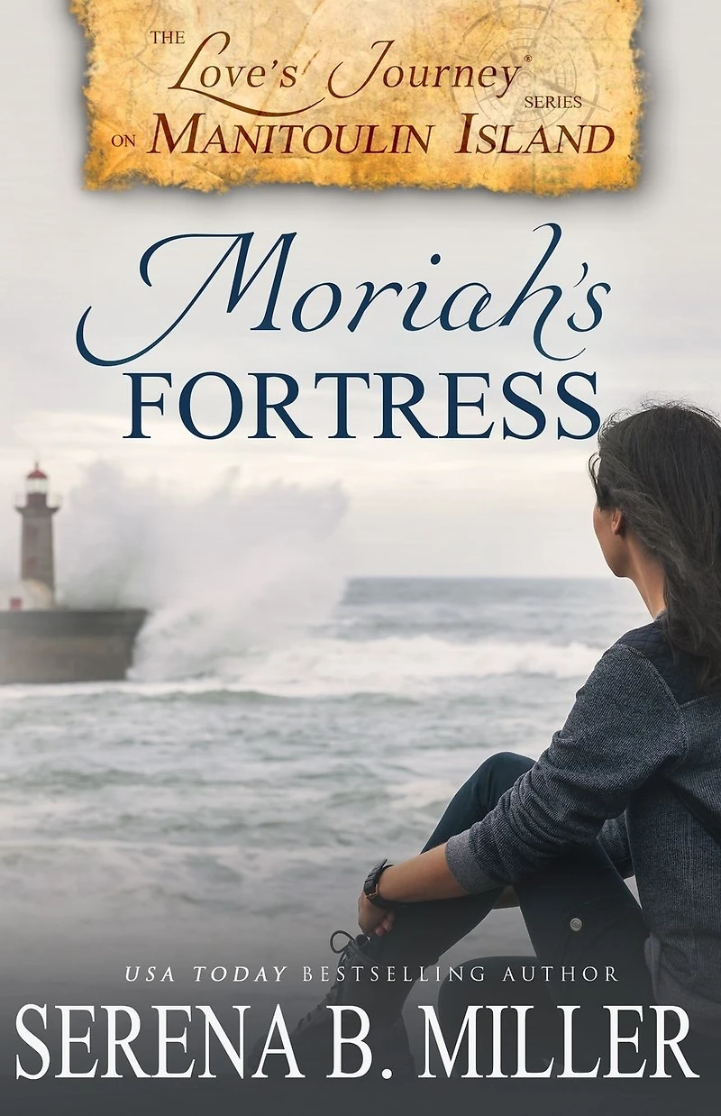 Love's Journey on Manitoulin Island: Moriah's Fortress (Book 2)