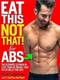 Eat This, Not That! for Abs: The Ultimate Six-Pack in Less Than Six Weeks--and a Flat Belly for Life!