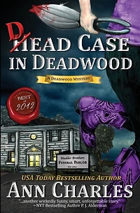 Dead Case Deadwood: A Deadwood Mystery
