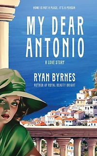 My Dear Antonio: A Love Story