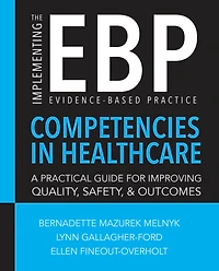 Implementing the Evidence-Based Practice (EBP) Competencies Health Care