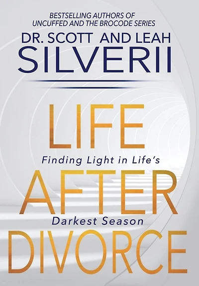 Life After Divorce: Finding Light Life's Darkest Season