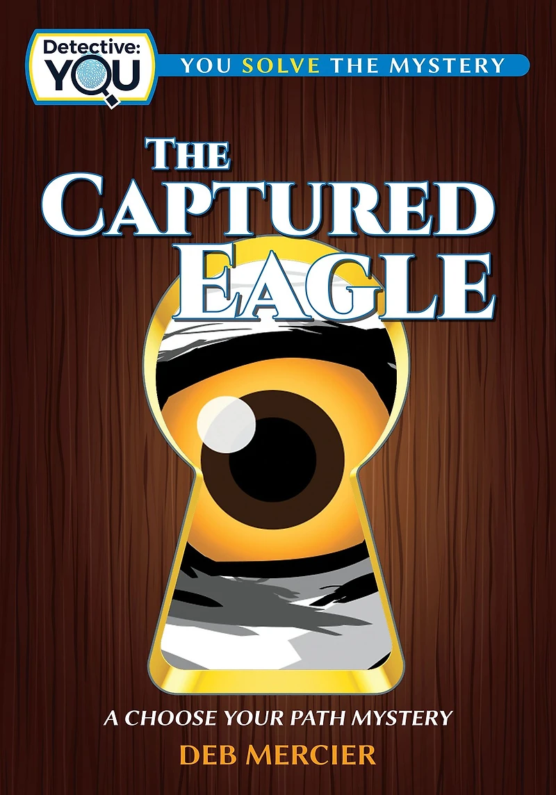 The Captured Eagle: A Choose Your Path Mystery
