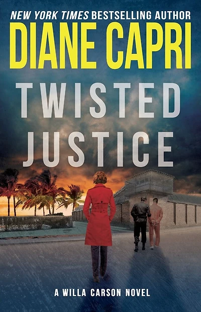 Twisted Justice: A Willa Carson Novel (Hunt for Justice Series #2)