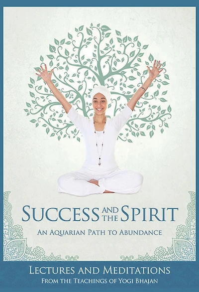 Success and The Spirit: An Aquarian Path to Abundance