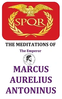 the Meditations of Emperor Marcus Aurelius Antoninus
