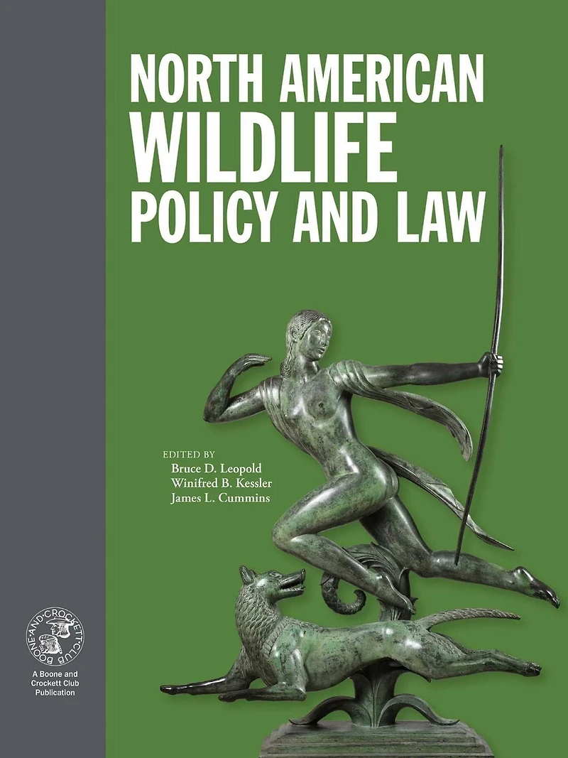 North American Wildlife Policy and Law