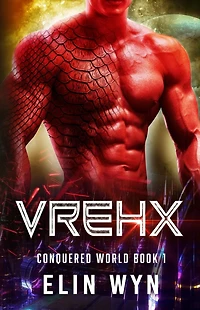 Vrehx: Science Fiction Adventure Romance