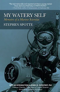 My Watery Self: Memoirs of a Marine Scientist