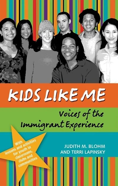 Kids Like Me: Voices of the Immigrant Experience