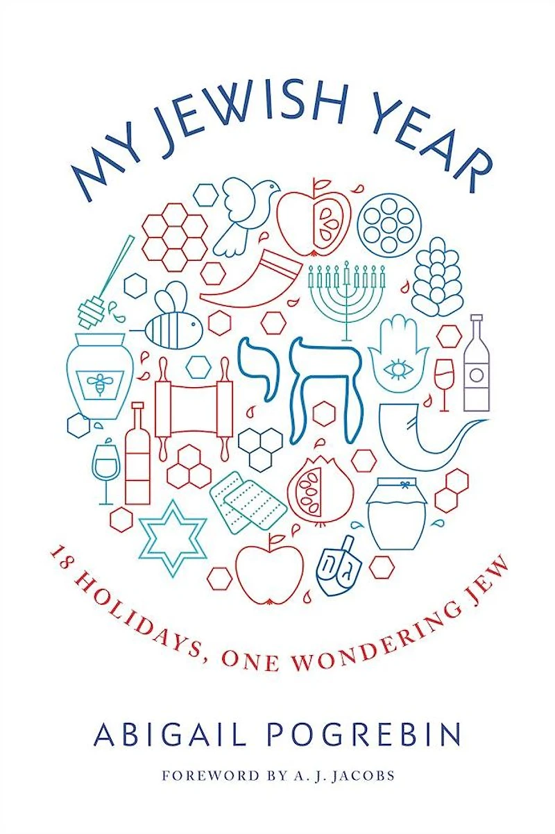 My Jewish Year: 18 Holidays, One Wondering Jew