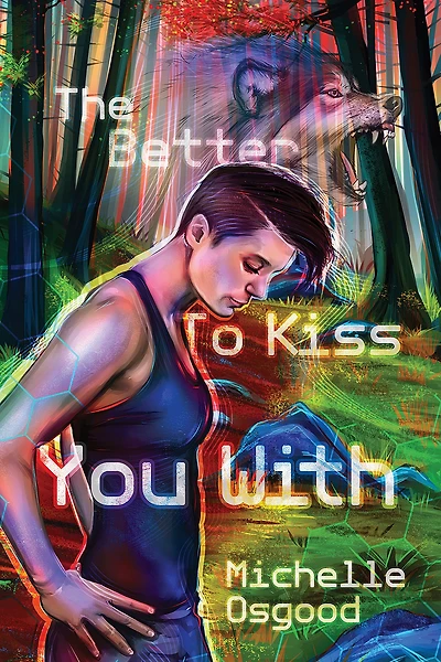 The Better to Kiss You With
