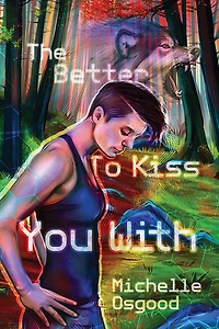 The Better to Kiss You With