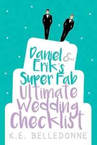 Daniel & Erik's Super Fab Ultimate Wedding Checklist