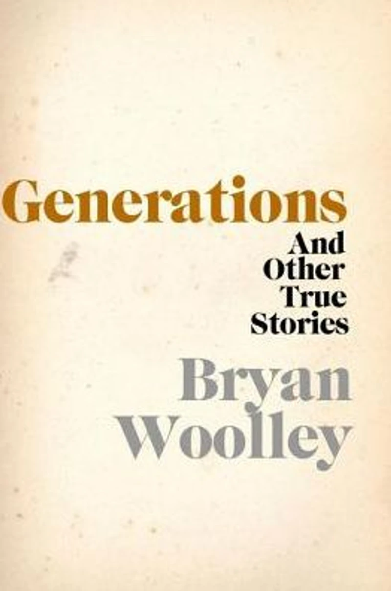 Generations and Other True Stories