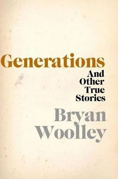 Generations and Other True Stories