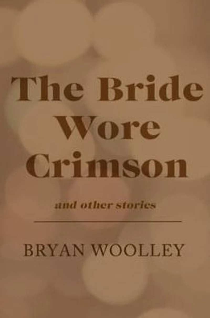 The Bride Wore Crimson and Other Stories
