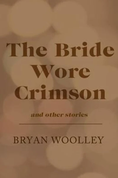 The Bride Wore Crimson and Other Stories