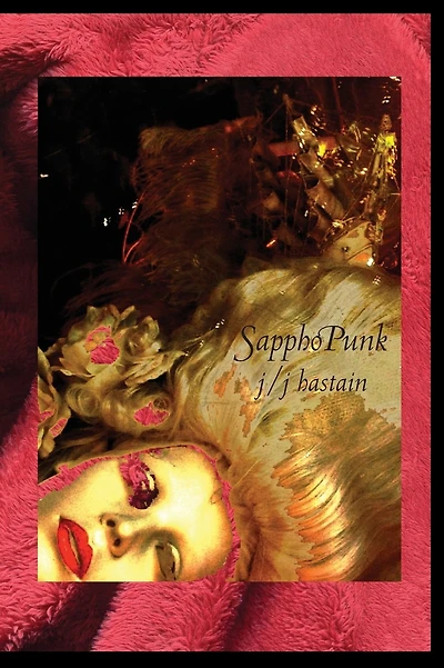 Sapphopunk: how Sappho almost became a stone femme, a fiction in honor of otherness, an experiment in dignity or Sappho's queer biography