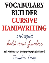 Vocabulary Builder Cursive Handwriting: Study Definitions * Learn New Words * Writing Practice Workbook