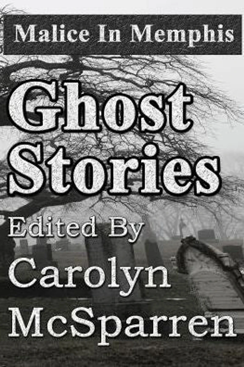 Malice Memphis: Ghost Stories