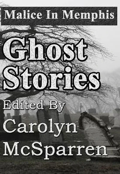 Malice Memphis: Ghost Stories