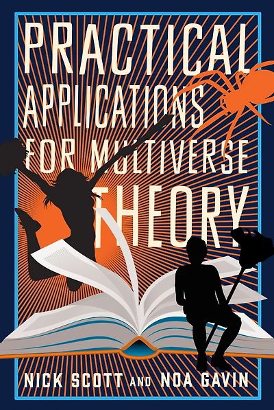 Practical Applications for Multiverse Theory: A Novel