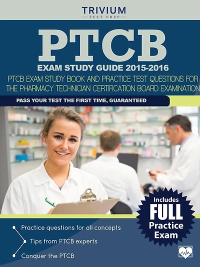 PTCB Exam Study Guide 2015-2016: PTCB Exam Study Book and Practice Test Questions for the Pharmacy Technician Certification Board Examination