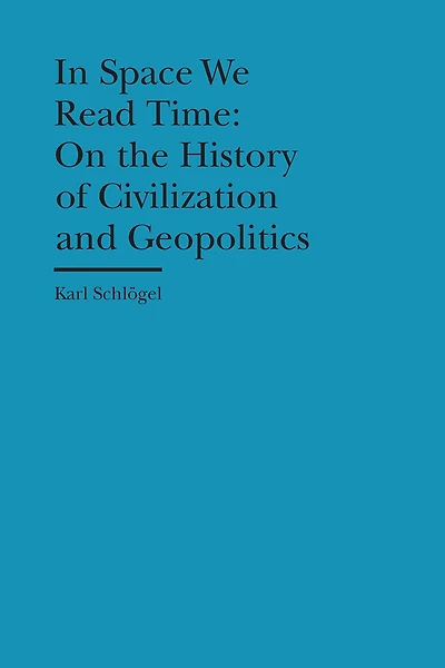 Space We Read Time: On the History of Civilization and Geopolitics