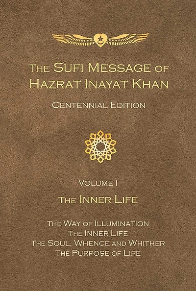 The Sufi Message of Hazrat Inayat Khan Centennial Edition: Inner Life