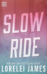 Slow Ride (Rough Riders Series)
