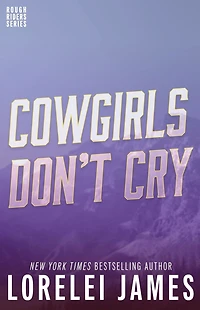 Cowgirls Don't Cry (Rough Riders Series #10)