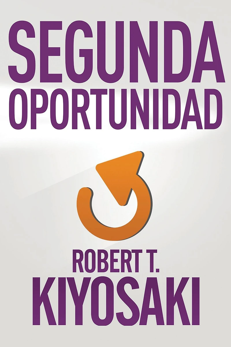 Segunda Oportunidad: Para tu dinero, vida y nuestro mundo / Second Chance: For Your Money, Life and Our World